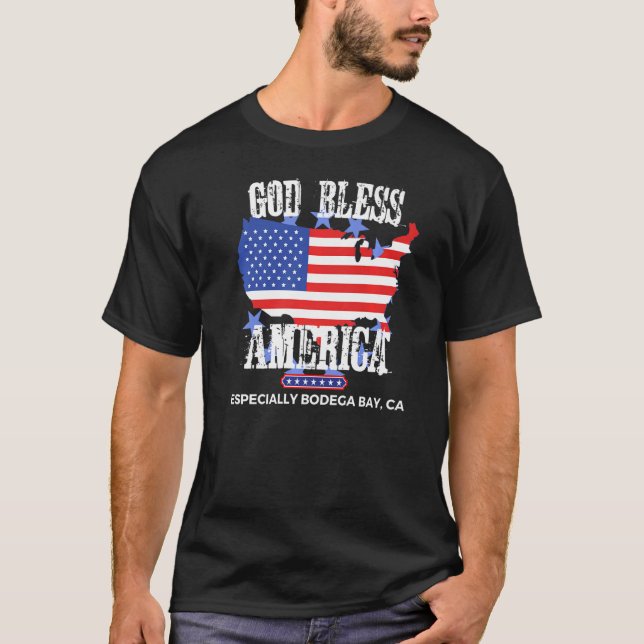 God Bless America Especially Bodega Bay CA US Stat T-Shirt (Front)
