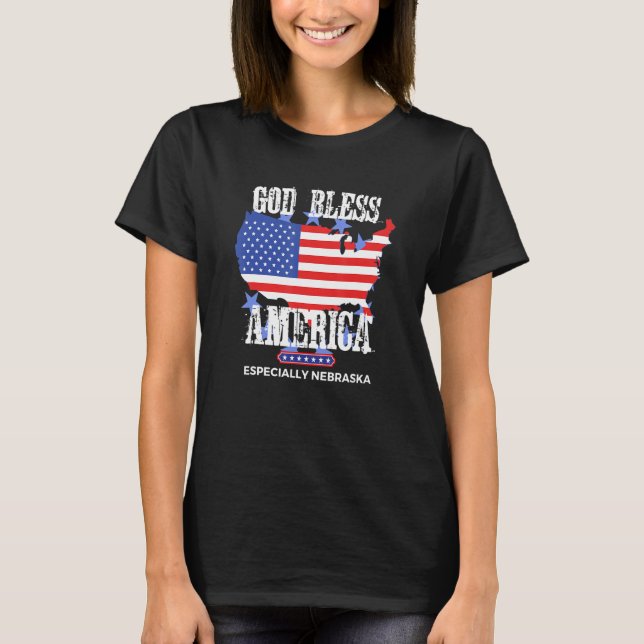 God Bless America Especially Nebraska US State Des T-Shirt (Front)