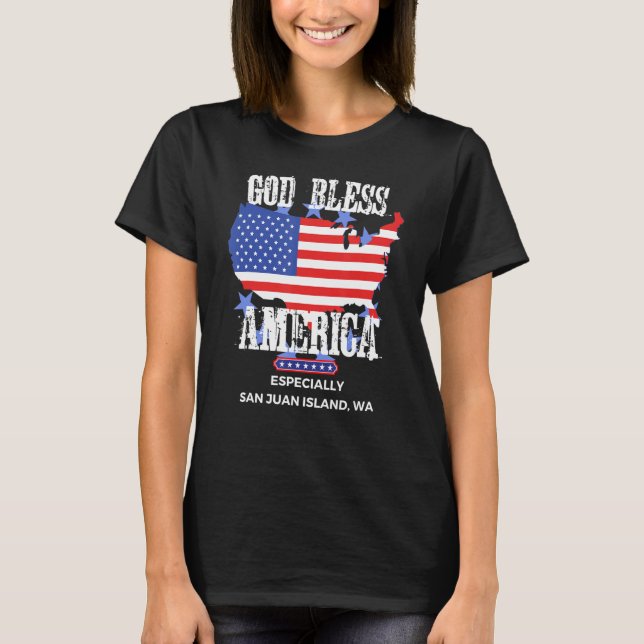 God Bless America Especially San Juan Island WA US T-Shirt (Front)