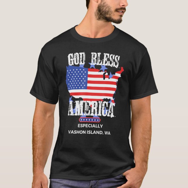 God Bless America Especially Vashon Island WA US S T-Shirt (Front)
