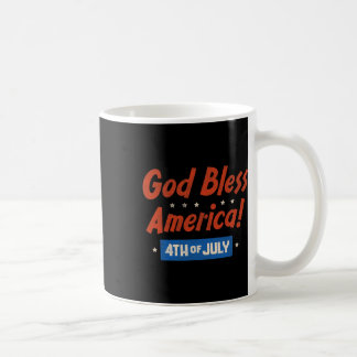 God Bless America Happy 4th Of July Patriotic Usa  Coffee Mug