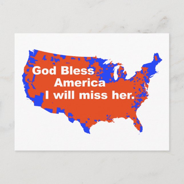 God Bless America, I will miss Her - 2012 Election Postcard (Front)