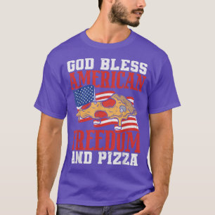 God Bless American Freedom And Pizza 4th Of July T-Shirt
