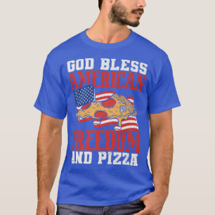 God Bless American Freedom And Pizza 4th Of July T-Shirt