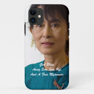 God Bless Aung San Suu Kyi And A Free Myanmar iPhone 11 Case