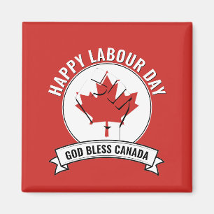 God Bless CANADA LABOUR DAY Magnet