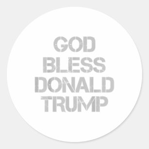 God Bless Donald Trump T Shirt _1 Classic Round Sticker