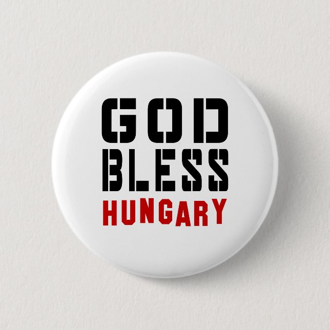 God Bless Hungary 6 Cm Round Badge (Front)
