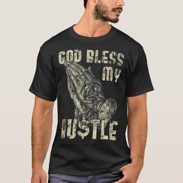 God Bless My Hustle Jesus Christian T-Shirt (Front)