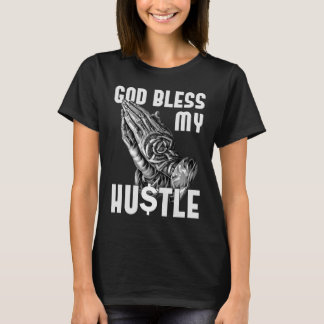 God Bless My Hustle Jesus Christian T-Shirt