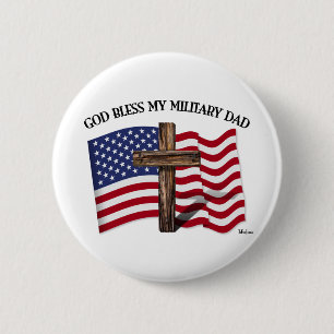 GOD BLESS MY MILITARY DAD, rugged cross & US flag 6 Cm Round Badge