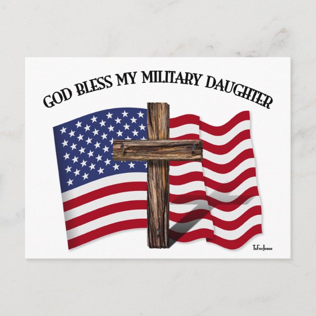 GOD BLESS MY MILITARY DAUGHTER rugged crossUS flag Postcard (Front)