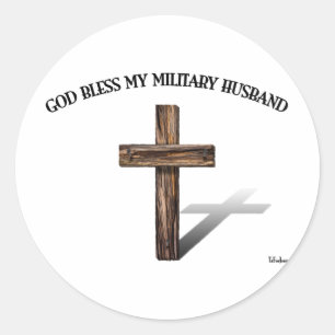 GOD BLESS MY MILITARY HUSBAND with rugged cross Classic Round Sticker