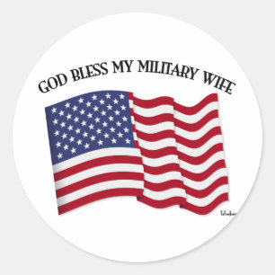GOD BLESS MY MILITARY WIFE with US flag Classic Round Sticker
