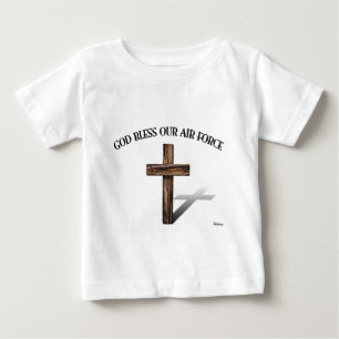 GOD BLESS OUR AIR FORCE with rugged cross Baby T-Shirt