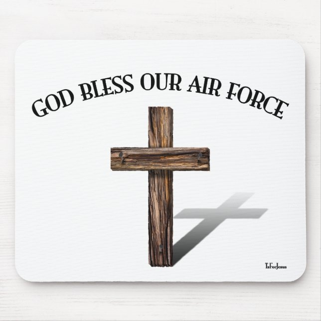 GOD BLESS OUR AIR FORCE with rugged cross Mouse Mat (Front)