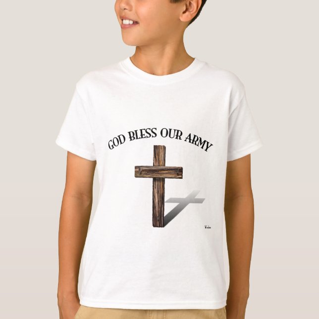 GOD BLESS OUR ARMY with rugged cross T-Shirt (Front)