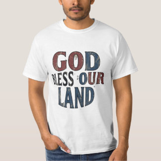 God Bless Our Land T-Shirt