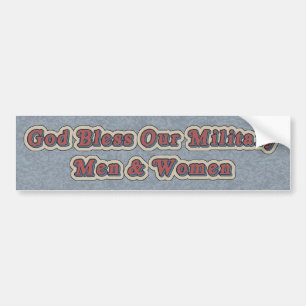 God Bless Our Military Men & Women Bumper Sticker