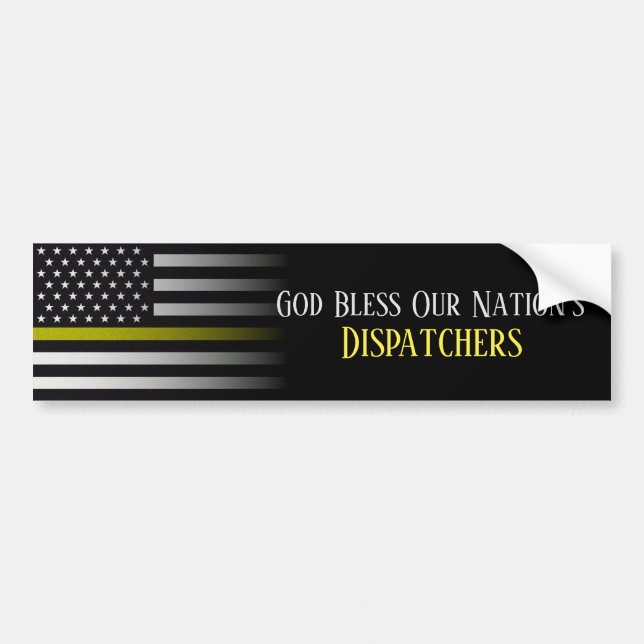 God Bless Our Nation's Dispatchers Bumper Sticker (Front)