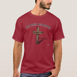 God Bless Our Troops with rugged cross T-Shirt