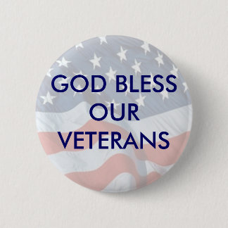 GOD BLESS OUR VETERANS 6 CM ROUND BADGE
