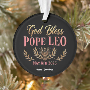 God Bless Pope Leo Celebrate  New Pope May 8, 2025 Ornament