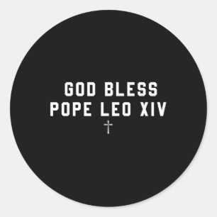 God Bless Pope Leo Xiv Christian Saying Quote Men Classic Round Sticker