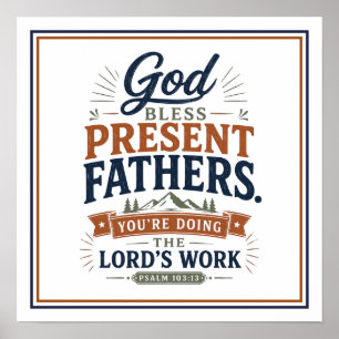 God Bless Present Fathers You're Doing Lords Work Poster