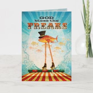 God Bless the Freaks (Greeting Card) Card
