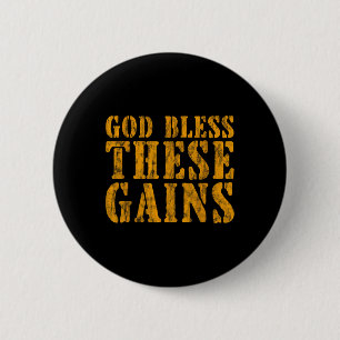 God Bless These Gains Muscle Bodybuilding ------ 6 Cm Round Badge