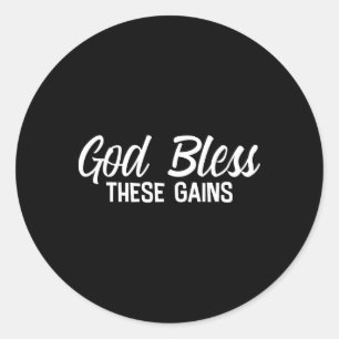 God Bless These Gains Muscle Bodybuilding ----  Classic Round Sticker