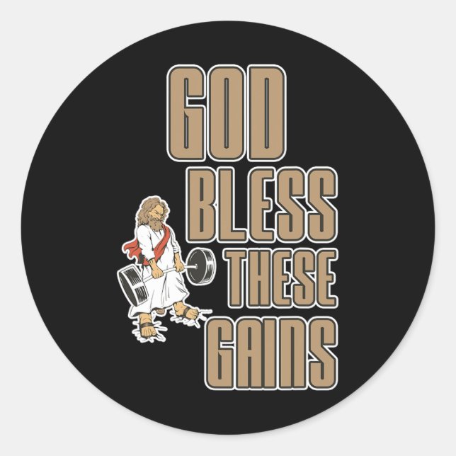 God Bless These Gains Muscle Bodybuilding -----  Classic Round Sticker (Front)