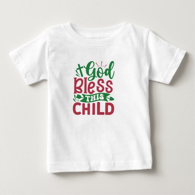 God Bless This Child  Baby T-Shirt (Front)