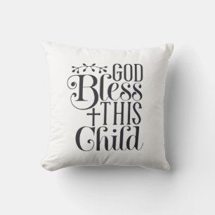 God Bless This Child Baptism Christian Cushion