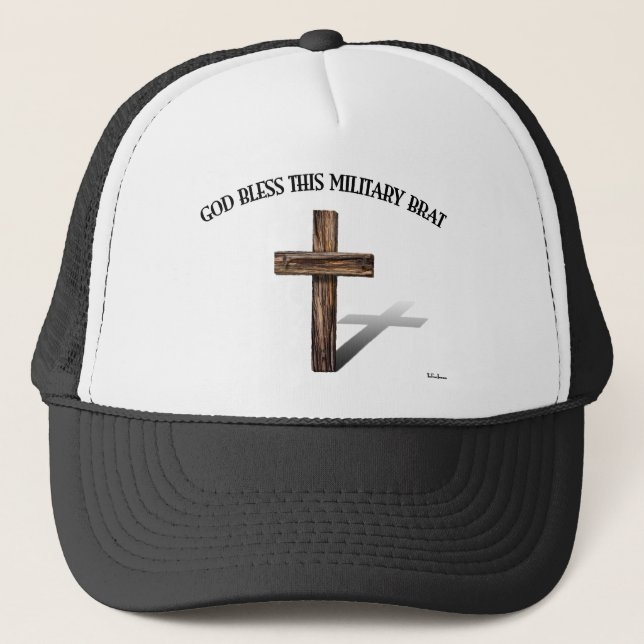 GOD BLESS THIS MILITARY BRAT with rugged cross Trucker Hat (Front)