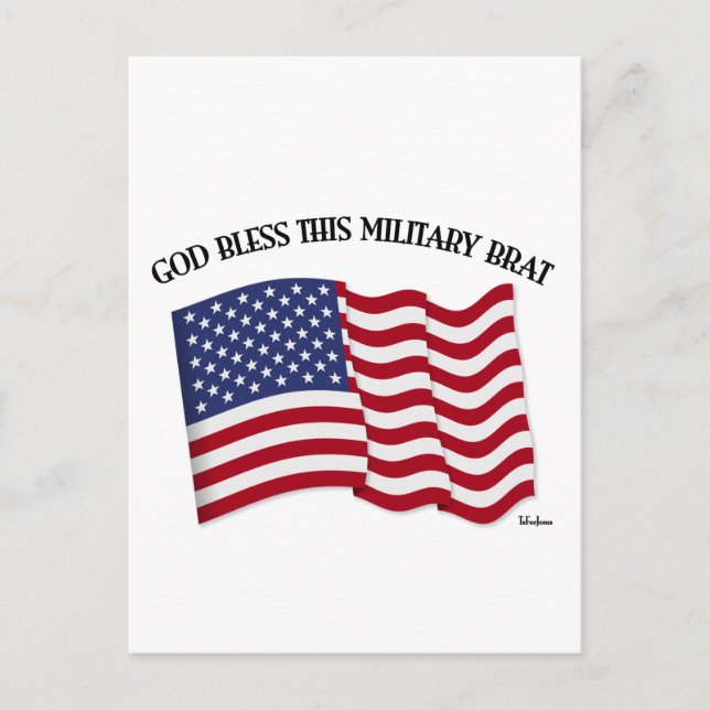 GOD BLESS THIS MILITARY BRAT with US flag Postcard (Front)