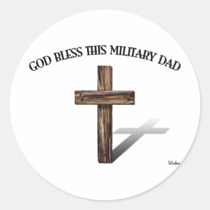 GOD BLESS THIS MILITARY DAD with rugged cross Classic Round Sticker