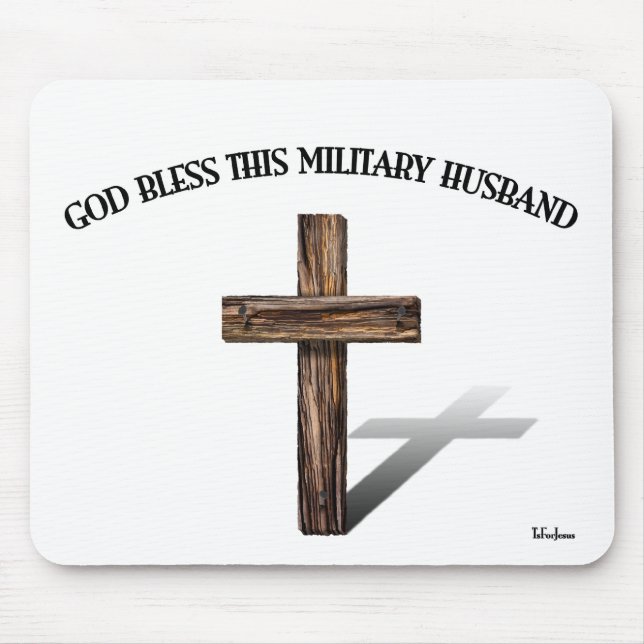 GOD BLESS THIS MILITARY HUSBAND with rugged cross Mouse Mat (Front)