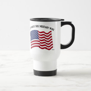 GOD BLESS THIS MILITARY WIFE with US flag Travel Mug