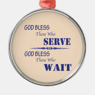 God Bless Those Who Serve and Those Who Wait Metal Tree Decoration