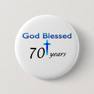 God Blessed 70 years birthday gift 6 Cm Round Badge