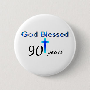 God Blessed 90 years birthday gift 6 Cm Round Badge