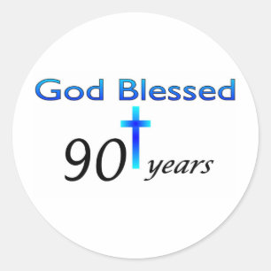 God Blessed 90 years birthday gift Classic Round Sticker