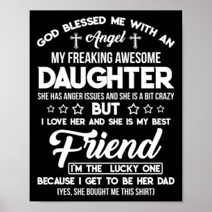 God Blessed Me With An Angel Freaking Daughter Poster