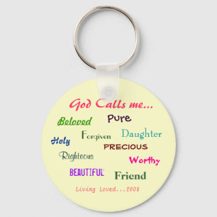 God Calls me..., Beloved  , Holy, ... - Customised Key Ring