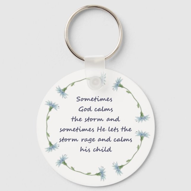 God Calms Storm Inspirational Quote Key Ring (Front)