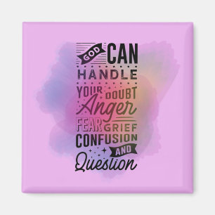 God Can Handle Your Doubt quote Watercolor Magnet