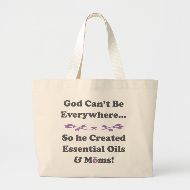 God Can't Be Everywhere, so He Created EO & Moms Large Tote Bag (Front)