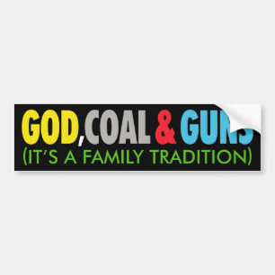 GOD, COAL & GUNS BUMPER STICKER
